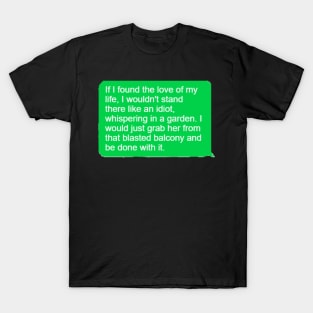 Better Than Romeo and Juliet T-Shirt